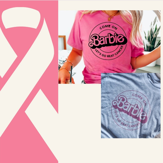 Lets go Barbie lets beat cancer shirt fundraiser for Delena pre order sale