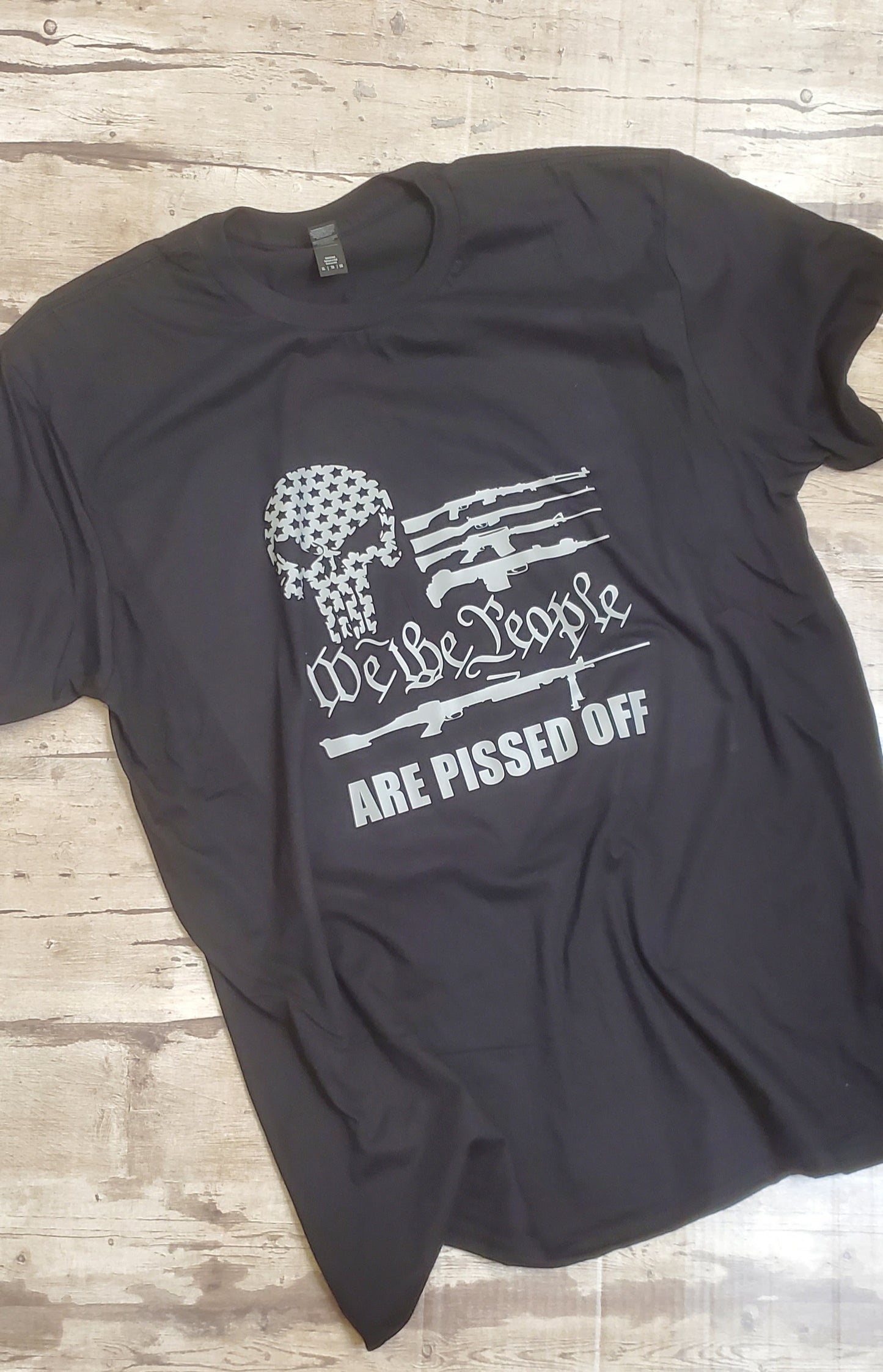 We The People "Are pissed off "  T-Shirt